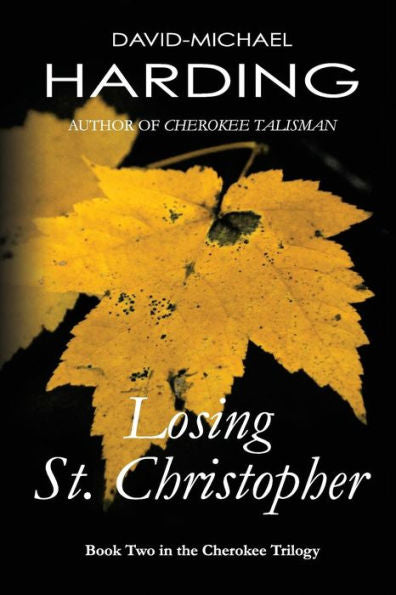 Losing St. Christopher: Book Two Of The Cherokee Series (Cherokee Trilogy)