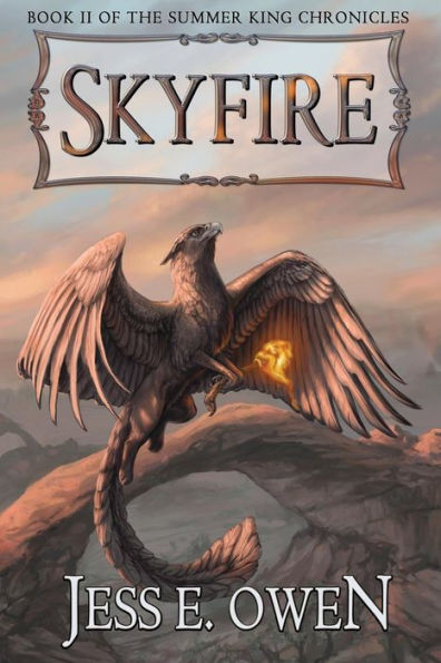 Skyfire: Book Ii Of The Summer King Chronicles