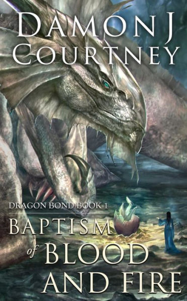 Baptism Of Blood And Fire (Dragon Bond)