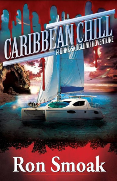 Caribbean Chill (A Dane Skoglund Adventure)