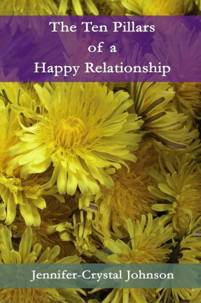 The Ten Pillars Of A Happy Relationship