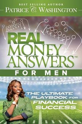 Real Money Answers For Men: The Ultimate Playbook For Financial Success