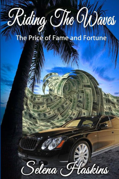 Riding The Waves: The Price Of Fame And Fortune