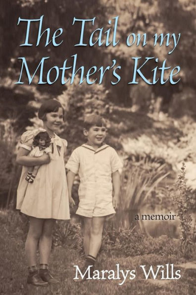 The Tail On My Mother'S Kite: A Memoir