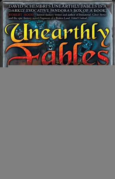 Unearthly Fables: A Short Story Collection By David Schembri
