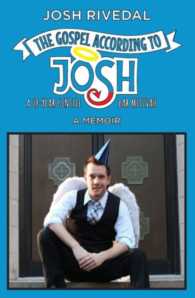 The Gospel According To Josh: A 28-Year Gentile Bar Mitzvah
