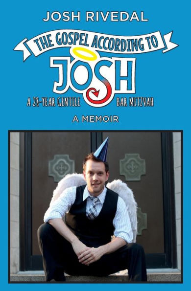 The Gospel According To Josh: A 28-Year Gentile Bar Mitzvah