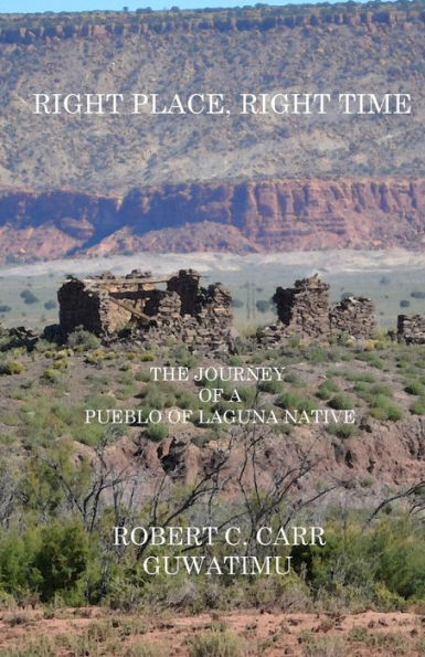 Right Place, Right Time: The Journey Of A Pueblo Of Laguna Native