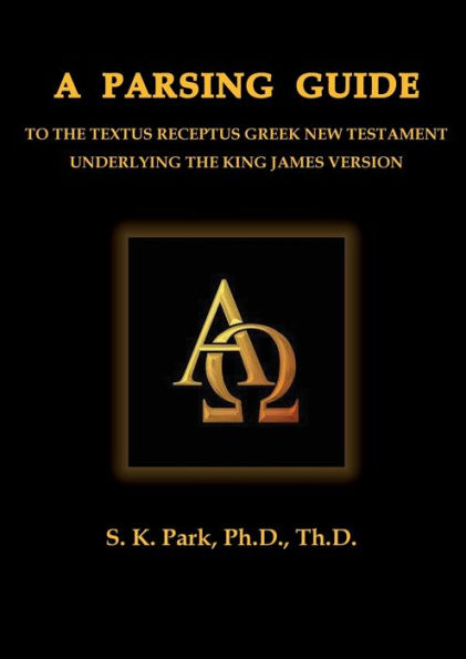 A Parsing Guide To The Textus Receptus Greek New Testament (Ancient Greek Edition)