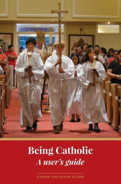 Being Catholic: A User's Guide