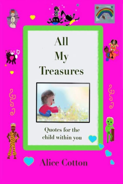 All My Treasures: Quotes For The Child Within You