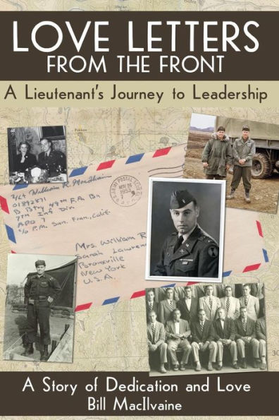 Love Letters From The Front (Color Edition): A Lieutenants Journey To Leadership