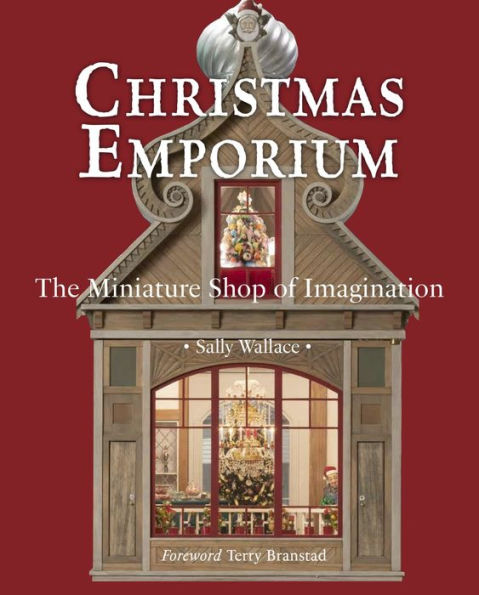 Christmas Emporium: The Miniature Shop Of Imagination