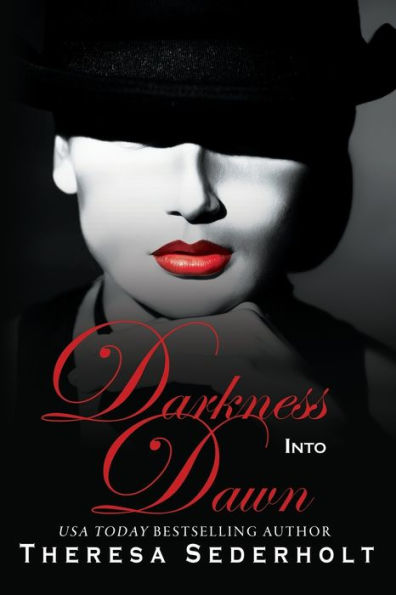 Darkness Into Dawn: Book 2 The Unraveled Trilogy