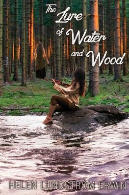The Lure Of Water And Wood