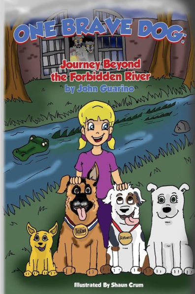 One Brave Dog: Journey Beyond The Forbidden River