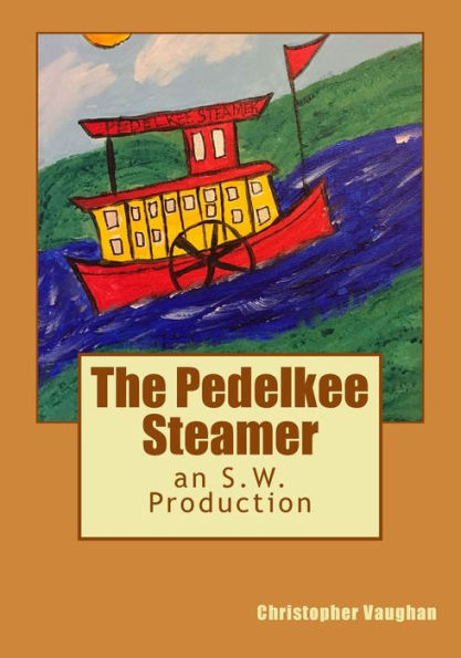 The Pedelkee Steamer: An S.W. Production