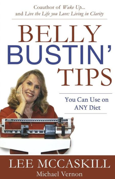 Belly Bustin' Tips You Can Use On Any Diet - 9780986400520