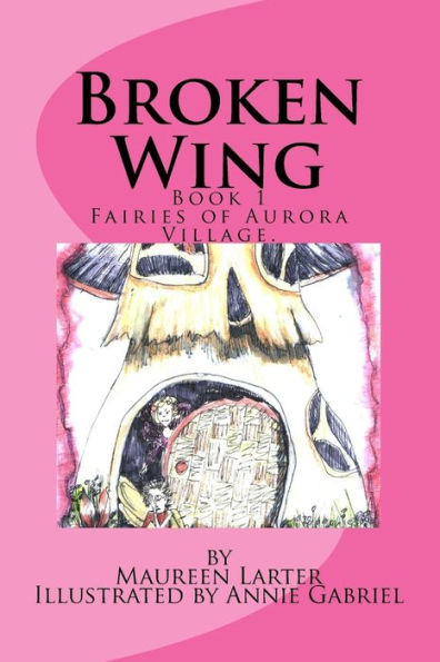 Broken Wing (Fairies Of Aurora Village)