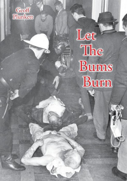 Let The Bums Burn: Australia'S Deadliest Building Fire And The Salvation Army Tragedies
