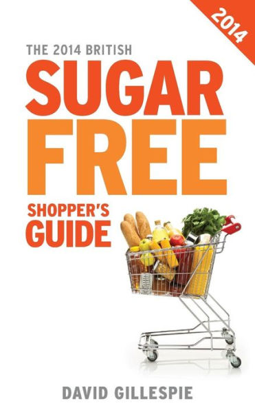 The 2014 British Sugar Free Shopper'S Guide
