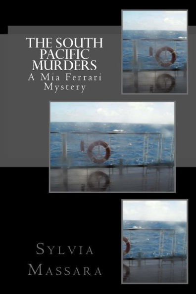 The South Pacific Murders: A Mia Ferrari Mystery