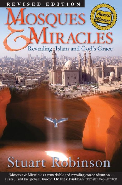 Mosques & Miracles: Revealing Islam And God'S Grace