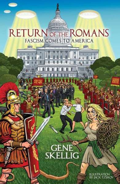 Return Of The Romans: Fascism Comes To America