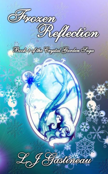 Frozen Reflection (Crystal Garden Saga)