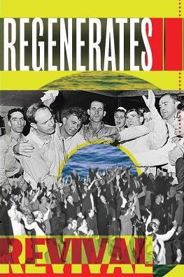 The Regenerates Ii: Revival
