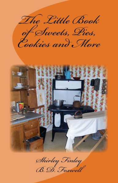The Little Book Of Sweets, Pies, Cookies And More