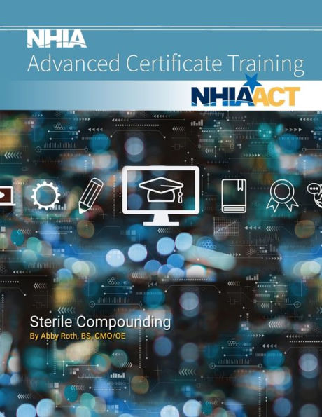 Sterile Compounding: Nhia Advanced Certificate Training