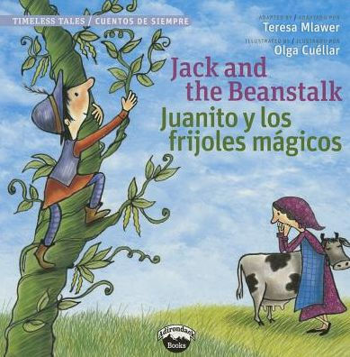 Jack And The Beanstalk | Juanito Y Los Frijolas Magicos (Timeless Tales) (English And Spanish Bilingual) (English And Spanish Edition)