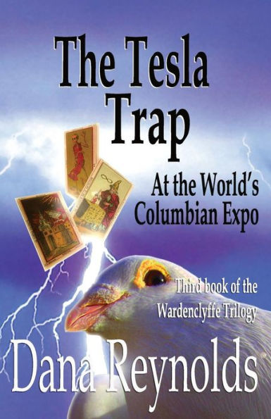 The Tesla Trap: At The World'S Columbian Expo (Wardenclyffe Trilogy)