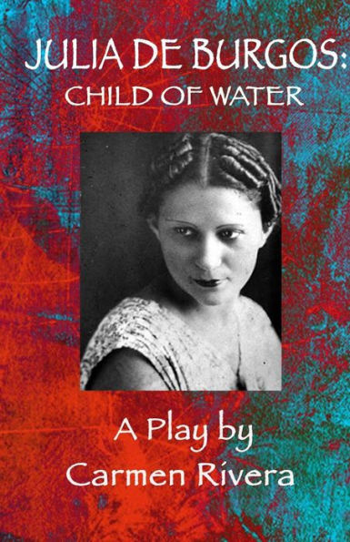 Julia De Burgos: Child Of Water