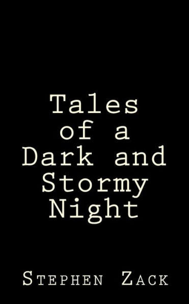 Tales Of A Dark And Stormy Night
