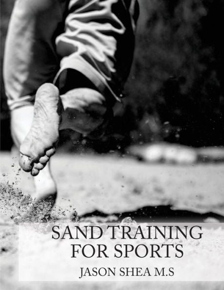 Sand Training For Sports (Specific Sports Training And Athletic Workout Programs)