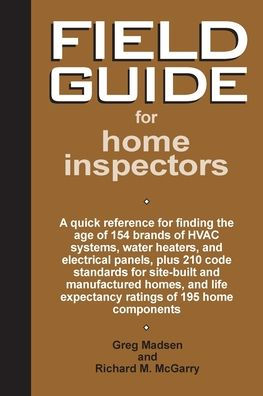 Field Guide For Home Inspectors