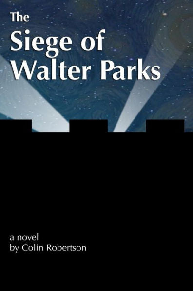 The Siege Of Walter Parks