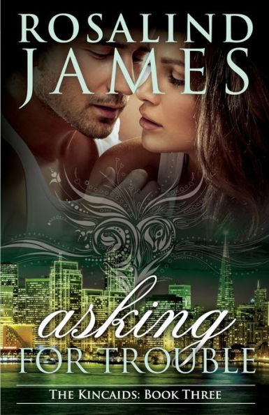 Asking For Trouble (The Kincaids)