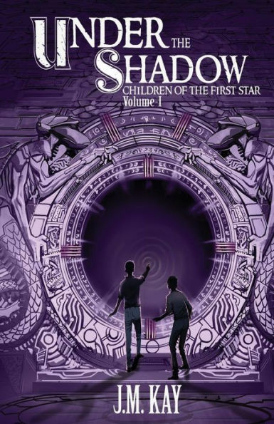 Under The Shadow: Children Of The First Star, Vol. 1