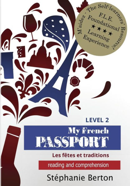 My French Passport: Reading And Comprehension (French Edition)