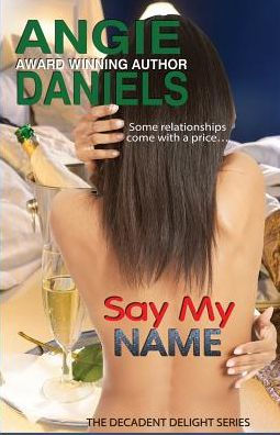 Say My Name (The Decadent Delight)