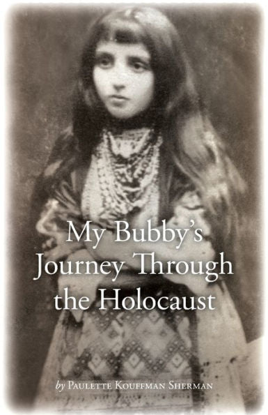 My Bubby'S Journey Through The Holocaust