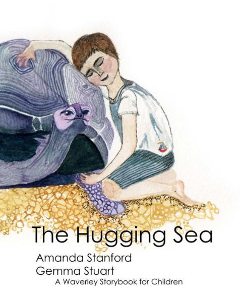 The Hugging Sea: A Waverley Method Story Book For Children