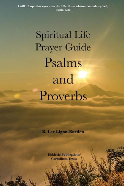 Psalms And Proverbs: A Spiritual Life Study Guide