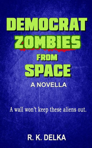 Democrat Zombies From Space