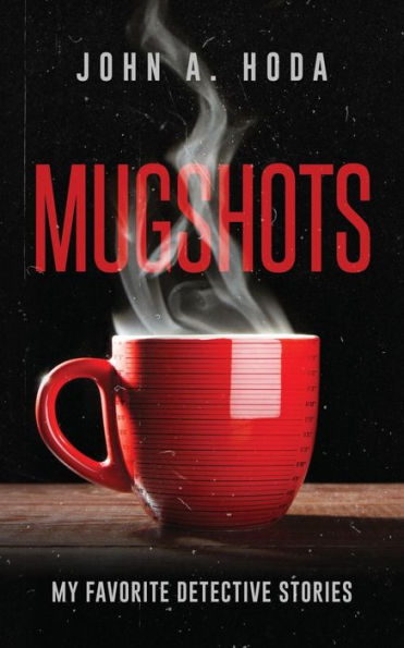 Mugshots: My Favorite Detective Stories