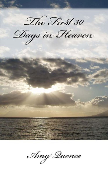 The First 30 Days In Heaven