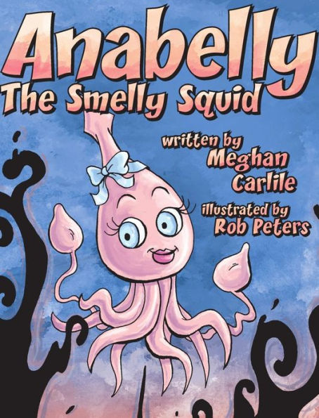 Anabelly The Smelly Squid